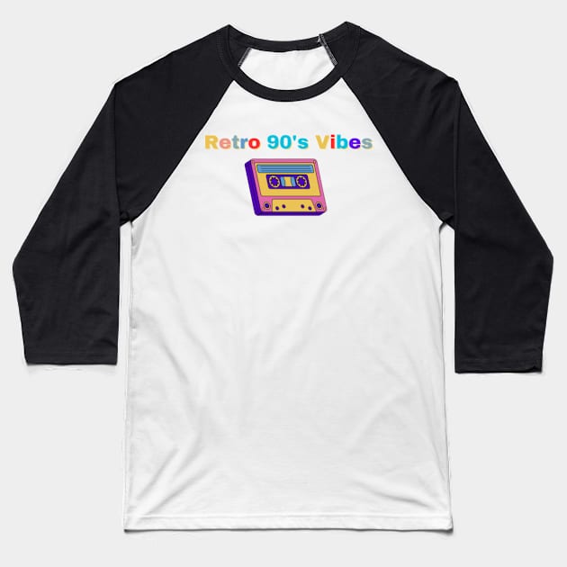 RETRO 90S VIBES Baseball T-Shirt by FatimaZD